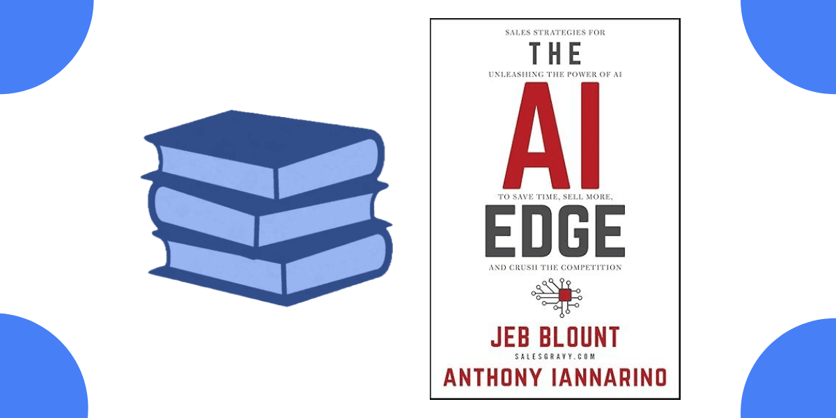 The AI Edge: Sales Strategies for Unleashing the Power of AI – Book Summary