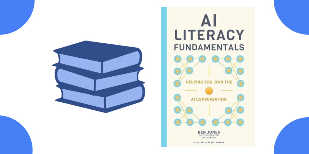AI Literacy Fundamentals: Helping You Join the AI Conversation – Book Summary