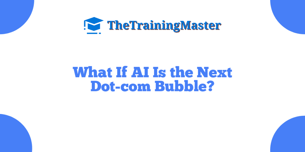 What If AI Is the Next Dot-com Bubble?