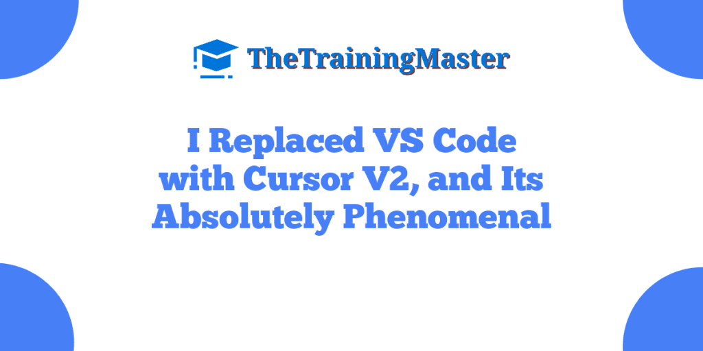 I Replaced VS Code with Cursor V2, and Its Absolutely Phenomenal