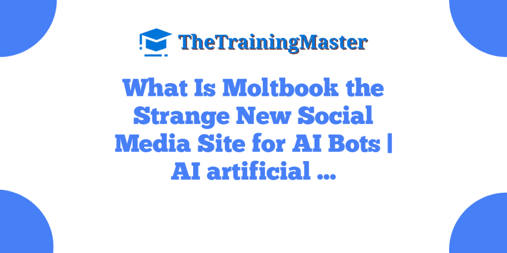 What Is Moltbook the Strange New Social Media Site for AI Bots | AI artificial …