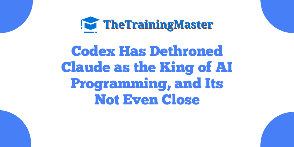 Codex Has Dethroned Claude as the King of AI Programming, and Its Not Even Close