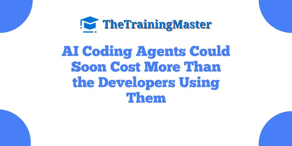 AI Coding Agents Could Soon Cost More Than the Developers Using Them